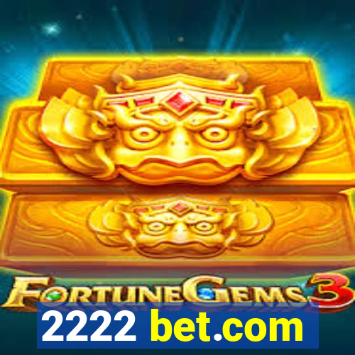 2222 bet.com